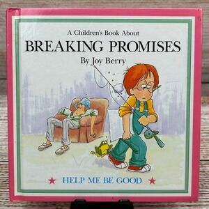 Breaking Promises Joy Berry Help Me Be Good Vintage 1988 Grolier Hardcover Book